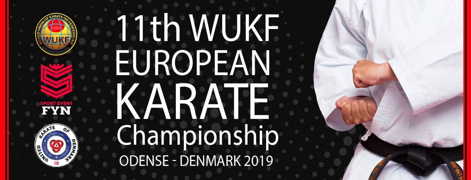 11th WUKF EUROPEAN KARATE CHAMPIONSHIP - Odense, Denmark 2019