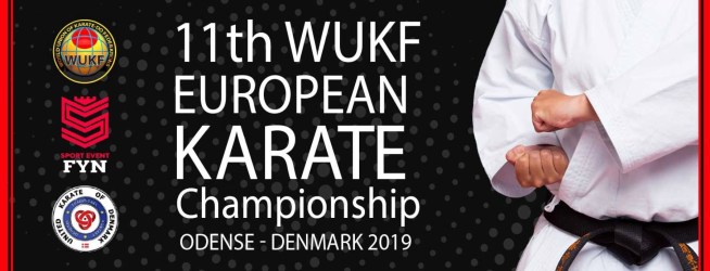 11th WUKF EUROPEAN KARATE CHAMPIONSHIP - Odense, Denmark 2019